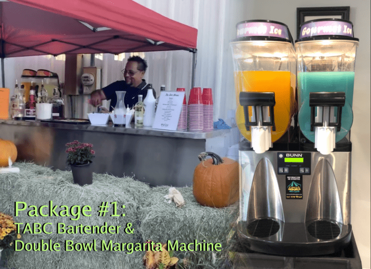 Package #1: Bartender & Double Bowl Margarita Machine